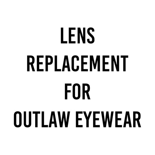 Outlaw Eyewear Lens Replacement